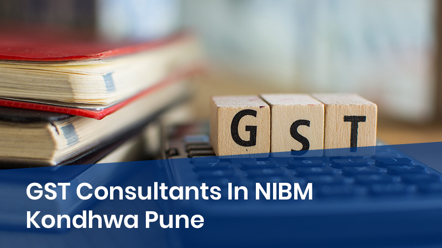 GST Consultants In NIBM Kondhwa Pune